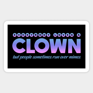 Everybody Loves a Clown Magnet